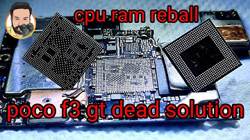poco f3 gt dead solution cpu ram reball  #pocof3gt