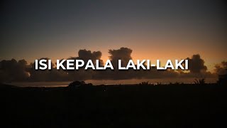 Download Lagu Isi Kepala Laki-laki - Musikalisasi Puisi MP3