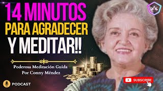 INICIA EL DÍA CON ESTA PODEROSA MEDITACIÓN GUIADA, MANIFIESTA GRATITUD Y PLENITUD CONNY MÉNDEZ