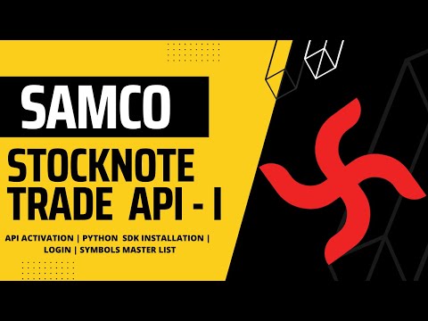 Samco StockNote Trade APIs Integration | StocknoteBridge | Samco Algo Trading | Part -1