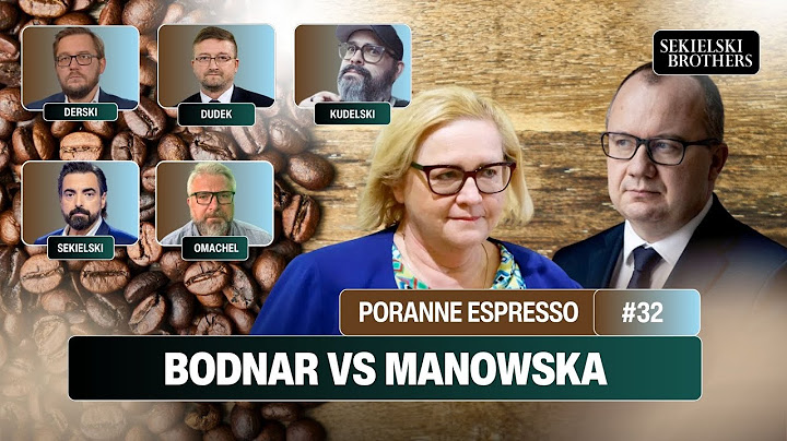 Bodnar vs Manowska / Sekielski & Omachel / Bartłomiej Derski,  Paweł Juszczyszyn, Krzysztof Kudelski