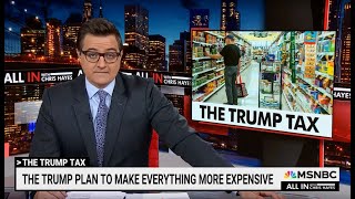 Chris Hayes breaks down what 'Trump Tax' would do to Americans