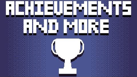 Indie Game Devlog Entry: Achievements and Scores