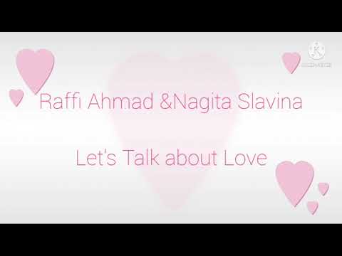Raffi Ahmad & Nagita Slavina -   Let's Talk about Love