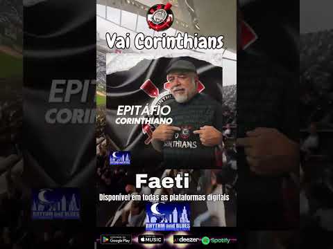 Faeti Ramos:Epitáfio Corinthiano