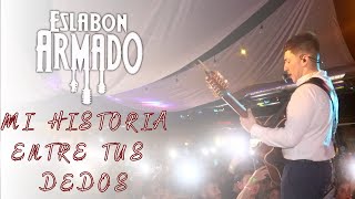 Mi Historia Entre Tus Dedos - Eslabon Armado - TC FILMS 2023