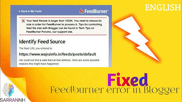 how to solve feedburner size error [English] solved 100% | Feed Exceeds 512KB Size Limit (100% fixed