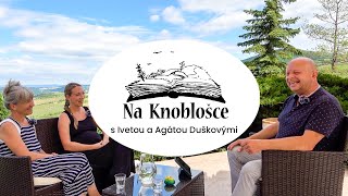 Na Knoblošce - tentokrát s Ivetou a Agátou Duškovými