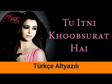 Tu Itni Khoobsurat Hai - Türkçe Alt Yazılı | Rahat Fateh Ali Khan