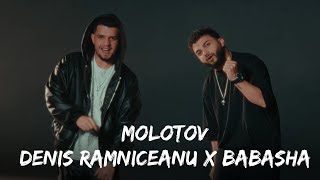 Denis Ramniceanu x BABASHA - Molotov | Versuri