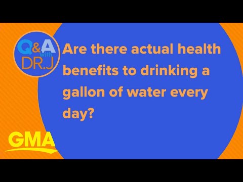 Are there health benefits to drinking a gallon of water every day?