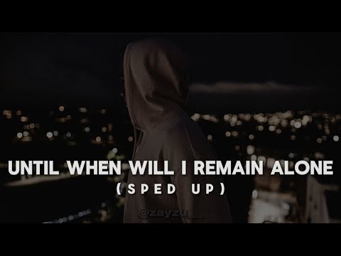 Untilwhen will I remain alone Nasheed | Sped up | ZayZu