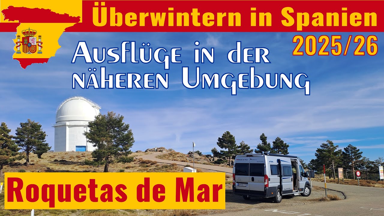 Mit dem Wohnmobil in Spanien überwintern 2025/26 - Roquetas de Mar 🇪🇸 | Calar Alta_Almerimar_Almeria