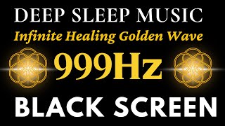 999Hz Infinite Healing Golden Wave - Attracts Love and Positive Energy, Emotional Healing