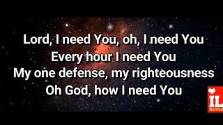 Chris Tomlin - Lord I Need You [Lyric Video] | ILOVEJESUSMUSIC