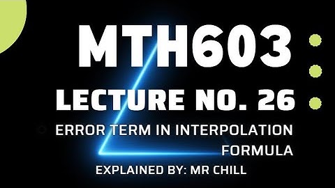 MTH603 Lecture 26 best explained Short Lecture