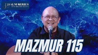 MAZMUR 115 || PSALM SERIES - 20 MEI 2024