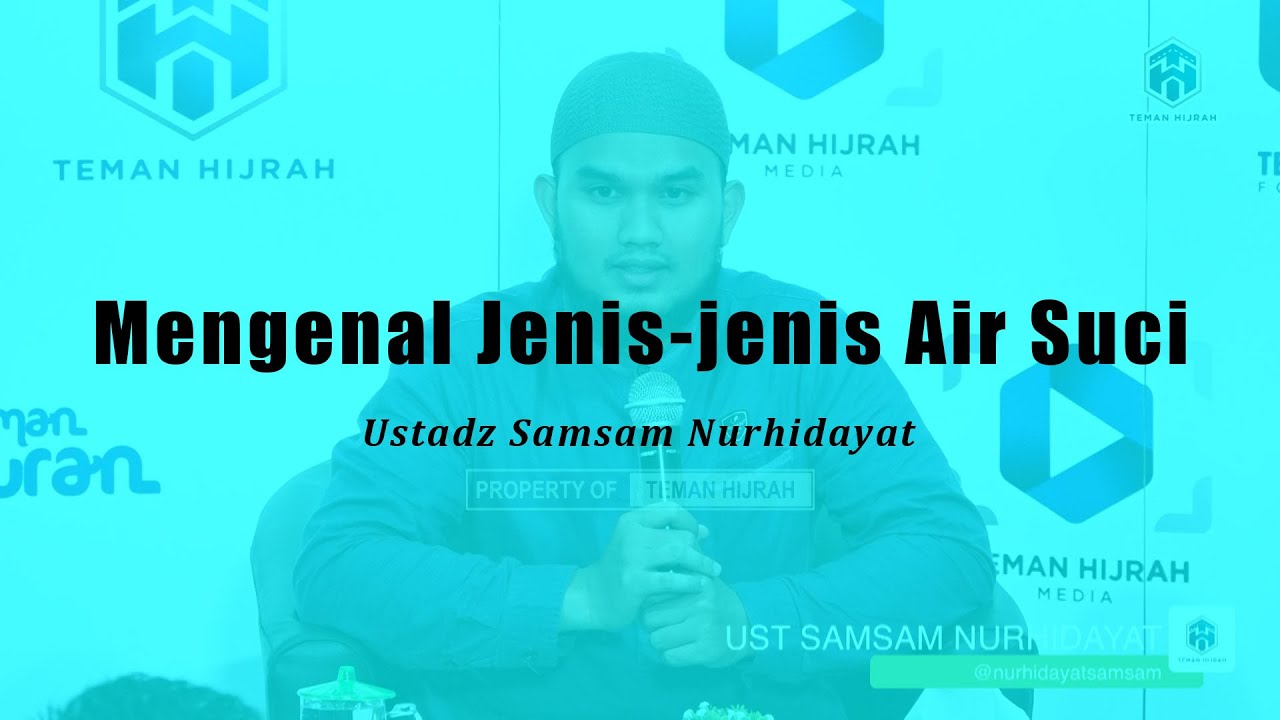 mengenal jenis jenis air suci  Ustadz Samsam Nurhidayat 