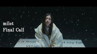 milet「Final Call」MUSIC VIDEO(「七人の秘書 THE MOVIE」主題歌 ）