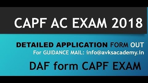 DAF form OUT UPSC CAPF AC 2018 EXAM// DETAILED APPLICATION FORM UPSC CAPF AC EXAM/avks