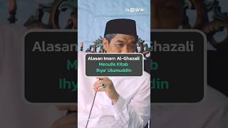 Alasan Imam Alghazali Menulis Kitab Ihya Ulumuddin  Kh Zulfa Mustofa