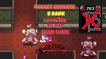 Monkey Business | S rank No Powers No Map Hard mode (Super Dark Deception)