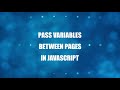 5 Ways to Pass Variables Between Pages In Javascript Mp3 Song