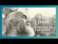 Ram Dass - Meeting of the Ways