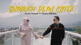Sumpah Demi Cinta - Andra respati ft Gisma Wandira (Official Music Video)