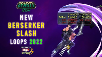 Optimal Berserker Slash Loops 2022 Wolverine - UMvC3