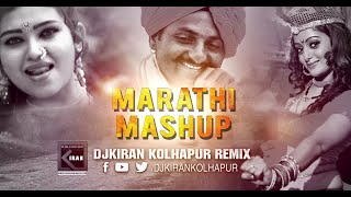 MARATHI MASHUP [Full Version] OF THE LAST YEAR DJ KIRAN KOLHAPUR