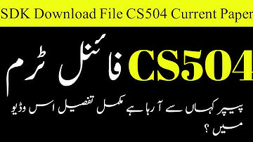 CS504 Current final Term Paper 2025 || SDK Download