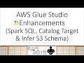 AWS Tutorials – AWS Glue Studio Enhancements (Spark SQL, Catalog Target & Infer S3 Schema)