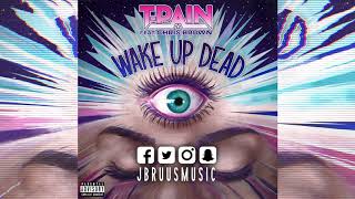 T-Pain ft. Chris Brown - Wake Up Dead (J Bruus Remix)