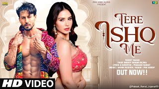 New Song Tere Ishq Me Tiger Shroff Sonam Bajwa New Hindi Song 2026 Romantic Love Song 2026