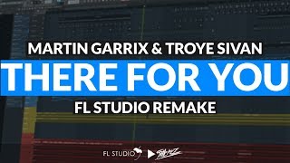 Martin Garrix U0026 Troye Sivan  There For You instrumentalfl Studio Remake