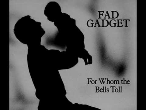 FAD GADGET - For Whom The Bells Toll