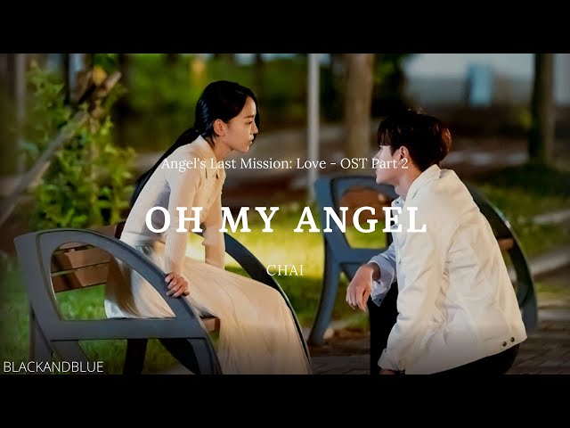 Chai (Lee Soo Jung) - Oh My Angel (Angel's Last Mission: Love OST Part 2) - LYRICS class=