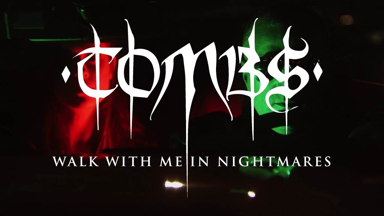 Tombs — Walk With Me In Nightmares