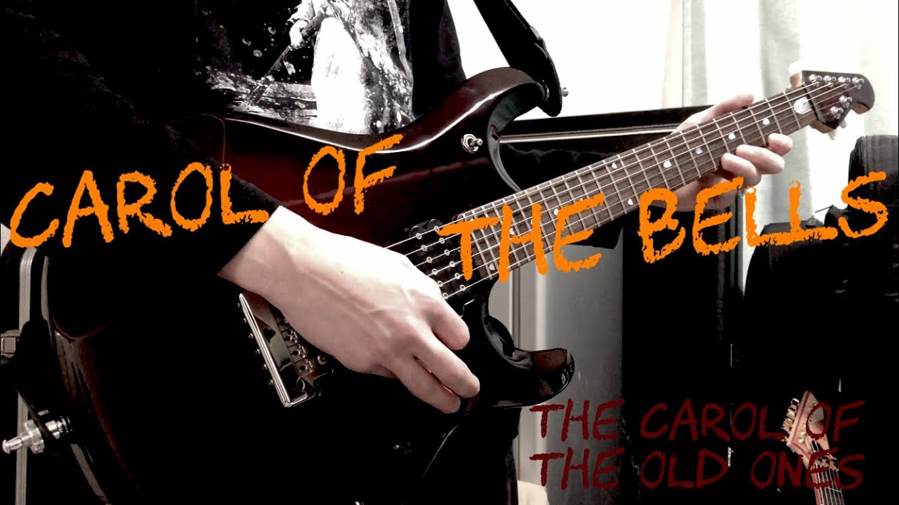 Carol Of The Bells Trio Guitar Arrange By Metali 旧支配者のキャロル ギターアレンジ Youtube