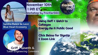 Frontierdao Nov 10Th Workshop - Refi Climate Solutions W Griff Green Sandra Ponce De Leon