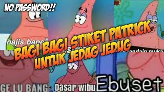 BAGI-BAGI STIKER PATRICK UNTUK JEDAG JEDUG || VIRAL!!