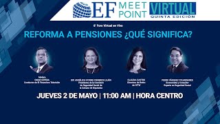 EN VIVO | Reforma a pensiones ¿Qué significa? | EF MeetPoint Virtual