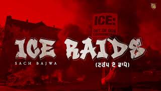 Ice Raids Sach Bajwa New Punjabi Song 2025 Latest Punjabi Song 2025