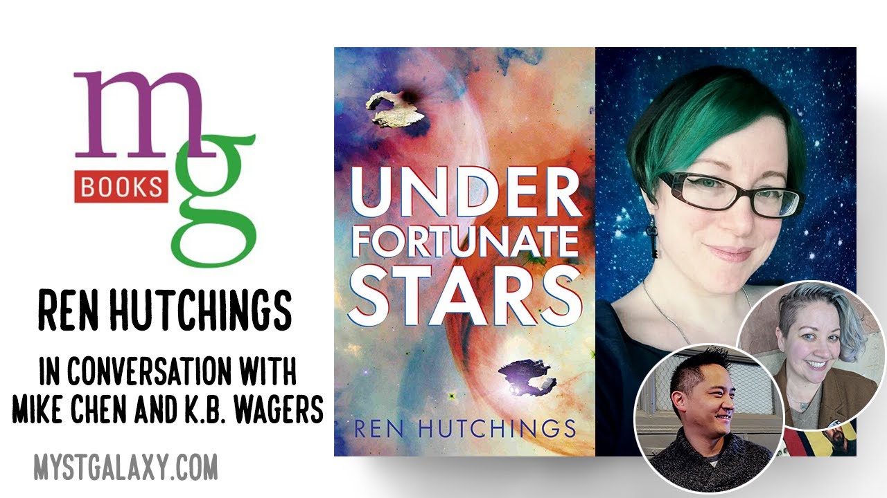 Mysterious Galaxy Virtual Event: Author Ren Hutchings, in discussion with Mike Chen and K. B. Wagers