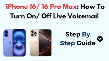 iPhone 16/ 16 Pro Max: How To Turn On/ Off Live Voicemail