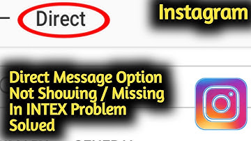 How To Fix Instagram Direct Message Option Not Showing Missing in Intex Problem Solved