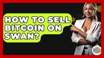 How to Sell Bitcoin on Swan? - CryptoBasics360.com