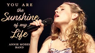 Video-Miniaturansicht von „You Are The Sunshine of My Life - Stevie Wonder Cover - Annie Moses Band“