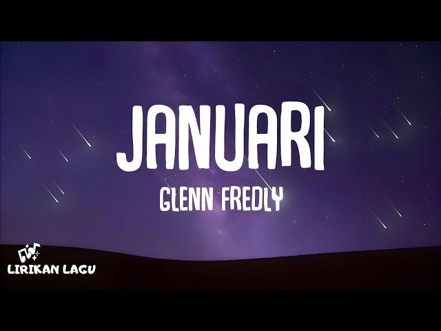 Glenn Fredly - Januari (Lirik Lagu) class=